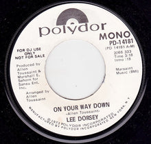 Load image into Gallery viewer, Lee Dorsey : On Your Way Down (7&quot;, Single, Mono, Promo)