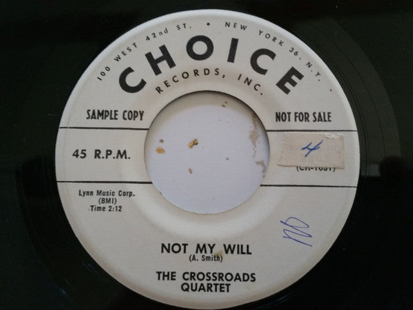 The Crossroads Quartet : Not My Will / The Sunshine Of His Love (7
