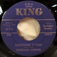 Load image into Gallery viewer, Hawkshaw Hawkins : Lonesome 7-7203 (7", Single)