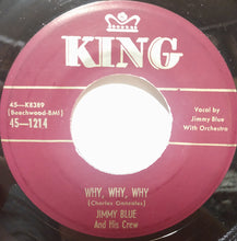 Load image into Gallery viewer, Jimmy Blue And His Crew : Bumming Around / Why, Why, Why (7")