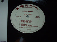 Load image into Gallery viewer, Ruth Wallis : Cruise Party (LP, Mono)
