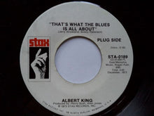 Load image into Gallery viewer, Albert King : That&#39;s What The Blues Is All About / I Wanna Get Funky (7&quot;, Promo)