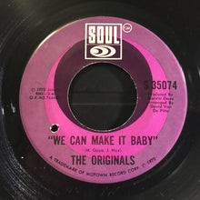 Load image into Gallery viewer, The Originals : &quot;We Can Make It Baby&quot; (7&quot;, Single)