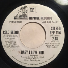 Load image into Gallery viewer, Cold Blood : Baby I Love You / Same (7&quot;, Single, Promo)