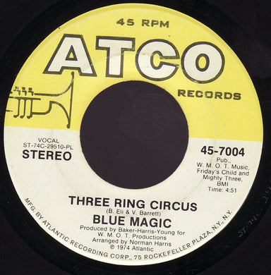 Blue Magic : Three Ring Circus / Welcome To The Club (7