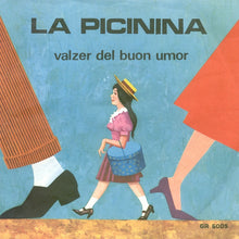 Load image into Gallery viewer, Emy E Tony : La Picinina / Valzer Del Buon Umor (7")