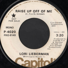 Load image into Gallery viewer, Lori Lieberman : Raise Up Off Of Me (7", Mono, Promo)