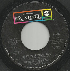 Hamilton, Joe Frank, & Reynolds - Don't Pull Your Love 