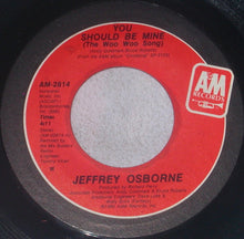 Load image into Gallery viewer, Jeffrey Osborne : You Should Be Mine (The Woo Woo Song) (7&quot;)