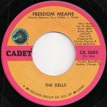 Load image into Gallery viewer, The Dells : The Love We Had (Stays On My Mind) / Freedom Means (7&quot;)