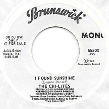 Load image into Gallery viewer, The Chi-Lites : I Found Sunshine (7&quot;, Single, Promo)