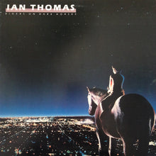 Load image into Gallery viewer, Ian Thomas (2) : Riders On Dark Horses (LP, Album, All)