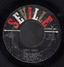 Load image into Gallery viewer, Ernie Maresca : Shout! Shout! (Knock Yourself Out) / Crying Like A Baby Over You (7", Single, Styrene, Ter)