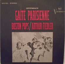 Load image into Gallery viewer, The Boston Pops Orchestra, Arthur Fiedler : Offenbach Gaîté Parisienne (LP, RE)