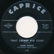 Load image into Gallery viewer, Janie Grant With Hutch Davie Orchestra : That Greasy Kid Stuff / Trying To Forget You (7")
