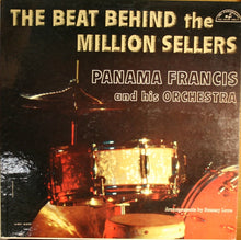 Load image into Gallery viewer, Panama Francis And His Orchestra : The Beat Behind The Million Sellers (LP, Album, Mono, Promo)