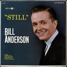Load image into Gallery viewer, Bill Anderson (2) : Still (LP, Album, Ind)