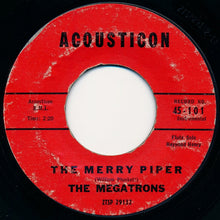 Load image into Gallery viewer, The Megatrons (2) : Velvet Waters / The Merry Piper (7&quot;, Single, Styrene)