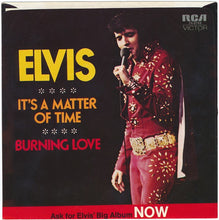 Load image into Gallery viewer, Elvis Presley : Burning Love / It's A Matter Of Time (7", Single, Roc)