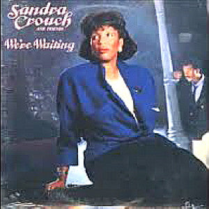 Sandra Crouch And Friends : We're Waiting (LP, Album)