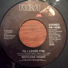 Load image into Gallery viewer, Restless Heart : Til I Loved You (7", Single)
