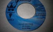 Load image into Gallery viewer, Bushman (3) : Naah Go Fall (7")