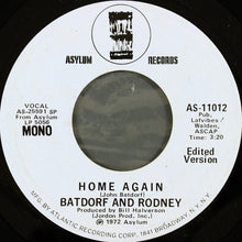 Load image into Gallery viewer, Batdorf &amp; Rodney : Home Again (7", Mono, Promo, SP )