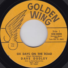 Load image into Gallery viewer, Dave Dudley : Six Days On The Road / I Feel A Cry Coming On (7", Single, Mon)
