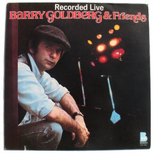 Load image into Gallery viewer, Barry Goldberg &amp; Friends : Recorded Live (LP, Album)