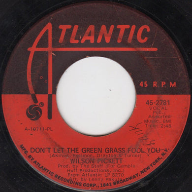 Wilson Pickett : Don't Let The Green Grass Fool You / Ain't No Doubt About It (7
