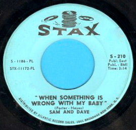 Sam & Dave : When Something Is Wrong With My Baby / Small Portion Of Your Love (7