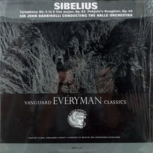 Load image into Gallery viewer, Jean Sibelius - Sir John Barbirolli Conducting The Hallé Orchestra : Symphony No. 5 In E Flat Major, Op. 82 / Pohjola's Daughter, Op. 49 (LP)