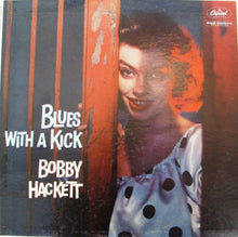 Load image into Gallery viewer, Bobby Hackett : Blues With A Kick (LP, Album, Mono)