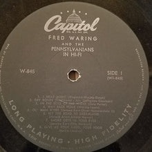 Load image into Gallery viewer, Fred Waring &amp; The Pennsylvanians : Fred Waring &amp; The Pennsylvanians In Hi-Fi (LP, Mono)