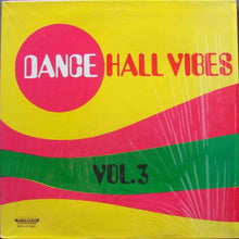 Load image into Gallery viewer, Various : Dance Hall Vibes Vol. 3 (LP, Comp)