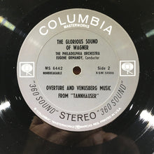 Load image into Gallery viewer, Richard Wagner - The Philadelphia Orchestra, Eugene Ormandy : The Glorious Sound Of Wagner: Orchestral Highlights From Tannhäuser, Meistersinger, Siegfried And Lohengrin (LP, Album)
