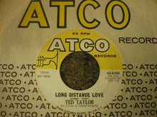 Load image into Gallery viewer, Ted Taylor : River&#39;s Invitation / Long Distance Love (7&quot;, Single)