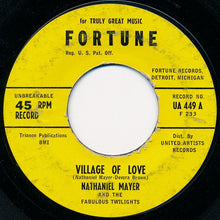 Load image into Gallery viewer, Nathaniel Mayer And His Fabulous Twilights : Village Of Love / I Want A Woman (7&quot;, Single, Styrene)