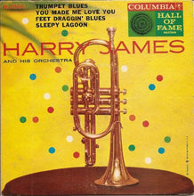 Load image into Gallery viewer, Harry James And His Orchestra : Trumpet Blues / You Made Me Love / Feet Draggin' Blues / Sleepy Lagoon (7", EP)