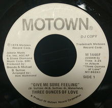 Load image into Gallery viewer, Three Ounces Of Love : Give Me Some Feeling (7&quot;, Promo)