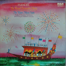 Load image into Gallery viewer, Georg Friedrich Händel : Handel The Royal Fireworks Music (Complete Version With Original Wind And Percussion Instruments): The Water Music Suite  (LP, Album)