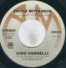 Load image into Gallery viewer, Gino Vannelli : People Gotta Move / Son Of A New York Gun (7", Styrene, Ter)