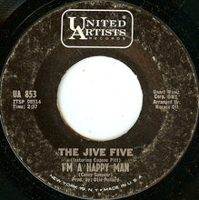 Load image into Gallery viewer, The Jive Five : I'm A Happy Man (7", Styrene)