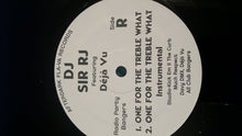 Load image into Gallery viewer, Sir RJ : One For The Treble What (12&quot;, Maxi)