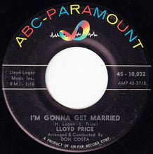 Load image into Gallery viewer, Lloyd Price : I'm Gonna Get Married (7", Single)