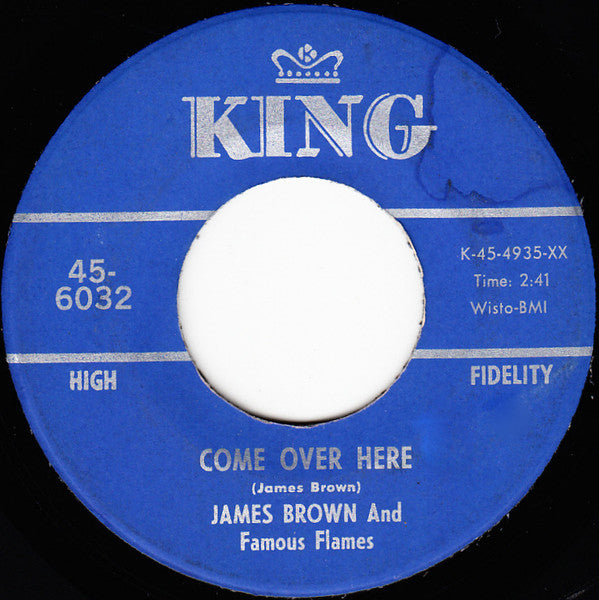 James Brown & The Famous Flames : Tell Me What You're Gonna Do / Come Over Here (7