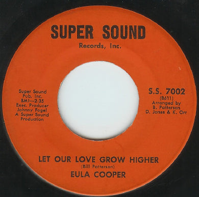 Eula Cooper : Let Our Love Grow Higher / Have Faith In Me (7