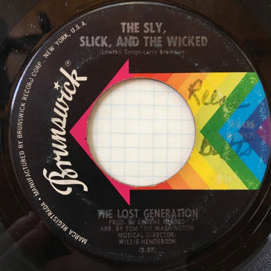 The Lost Generation : The Sly, Slick, And The Wicked / You're So Young But You're So True (7