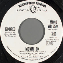 Load image into Gallery viewer, Kindred (7) : Movin&#39; On (7&quot;, Single, Mono, Promo)