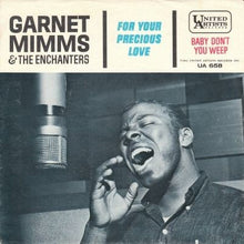 Load image into Gallery viewer, Garnet Mimms And The Enchanters : For Your Precious Love (7&quot;, Single)